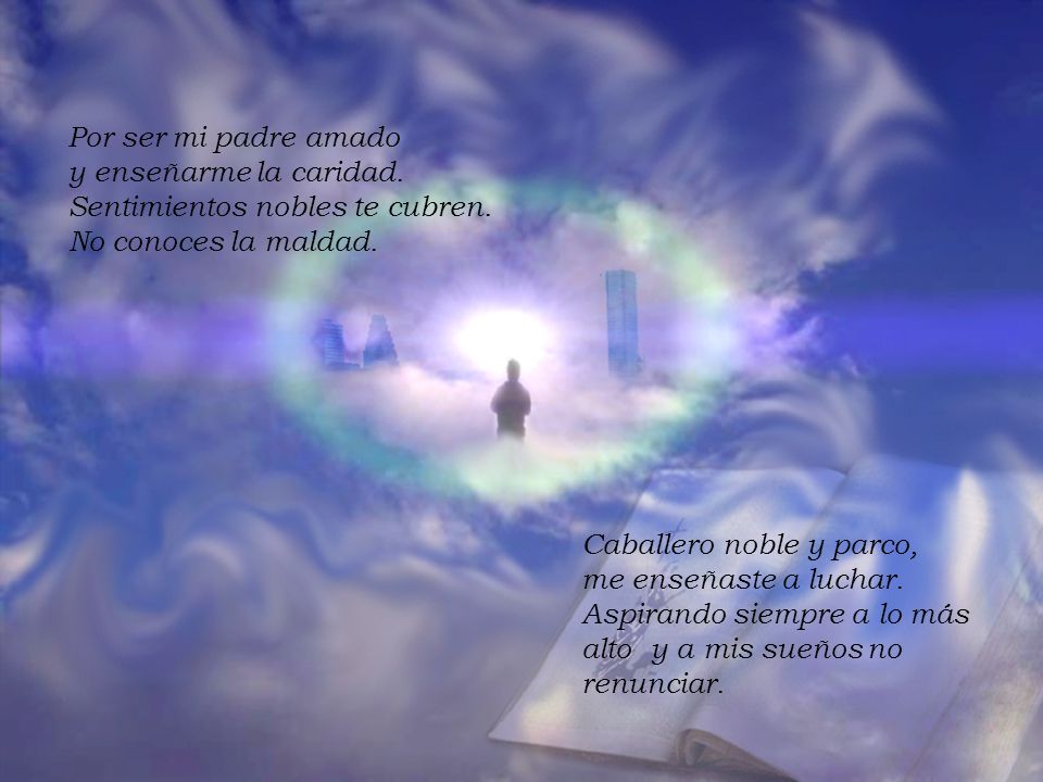 Por ser mi padre amado y enseñarme la caridad