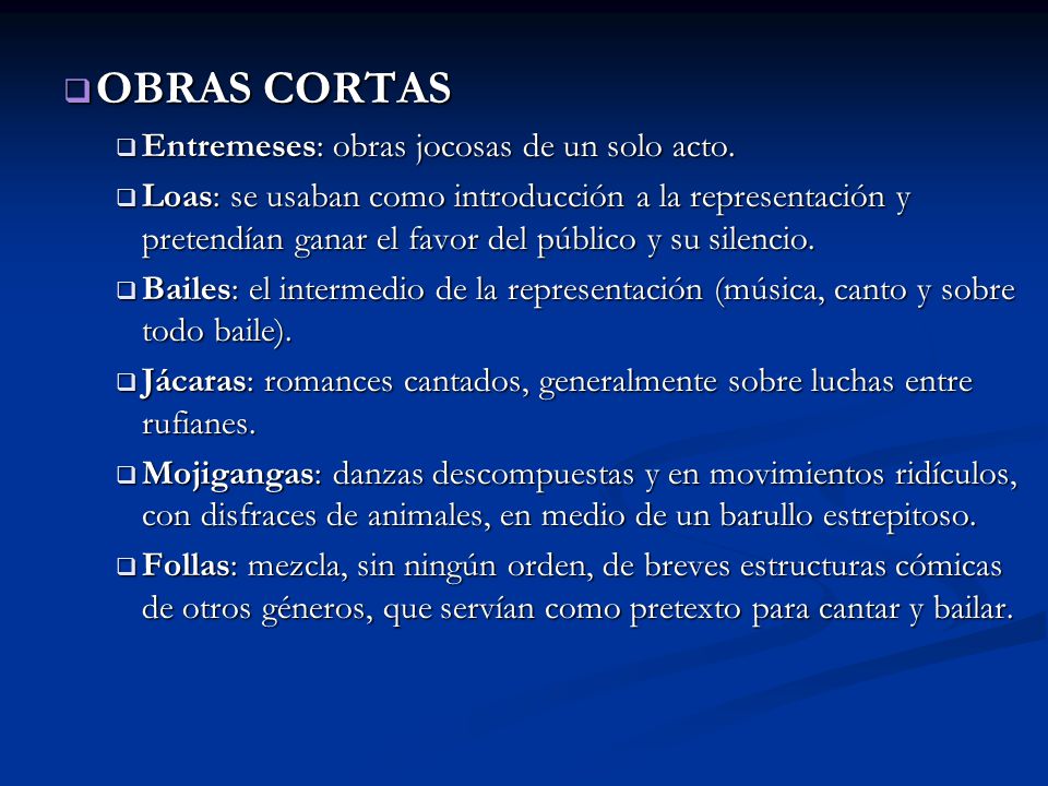 OBRAS CORTAS Entremeses: obras jocosas de un solo acto.