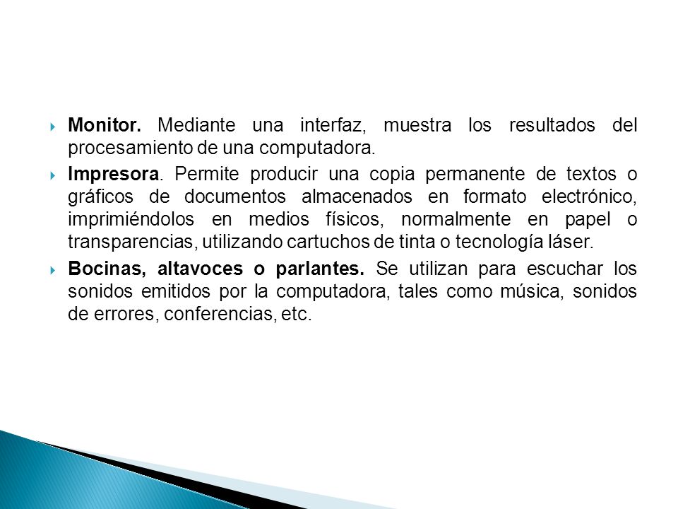 Monitor. Mediante una interfaz, muestra los resultados del procesamiento de una computadora.