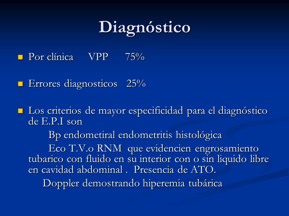 Diagnóstico Por clínica VPP 75% Errores diagnosticos 25%
