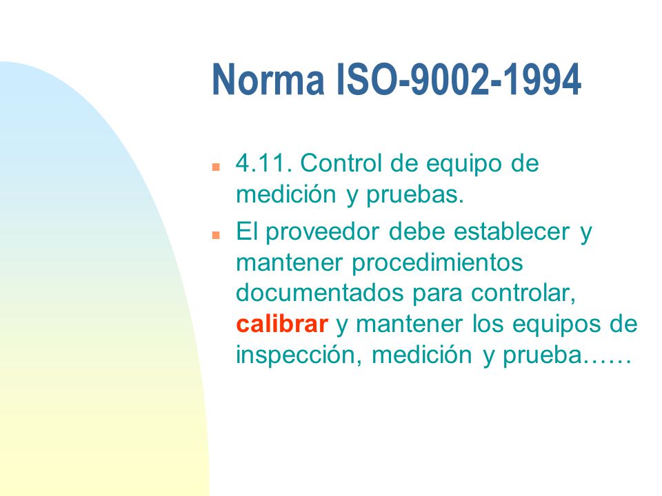 Norma ISO Control de equipo de medición y pruebas.