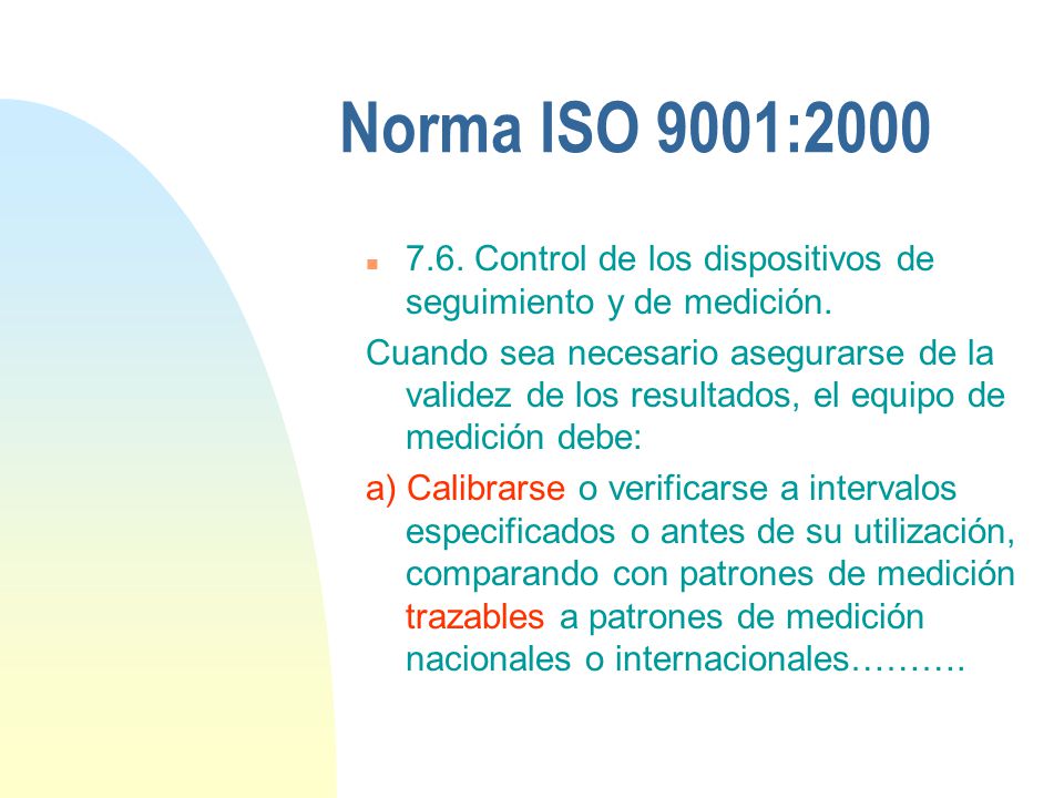 Norma ISO 9001: Control de los dispositivos de seguimiento y de medición.