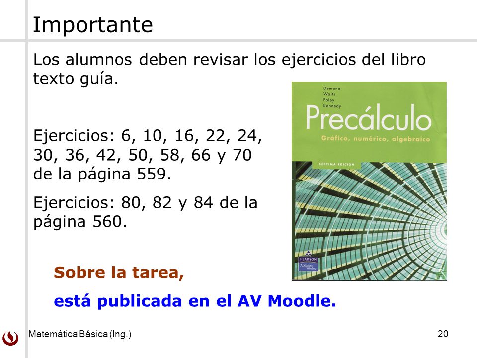 Importante Los alumnos deben revisar los ejercicios del libro texto guía.
