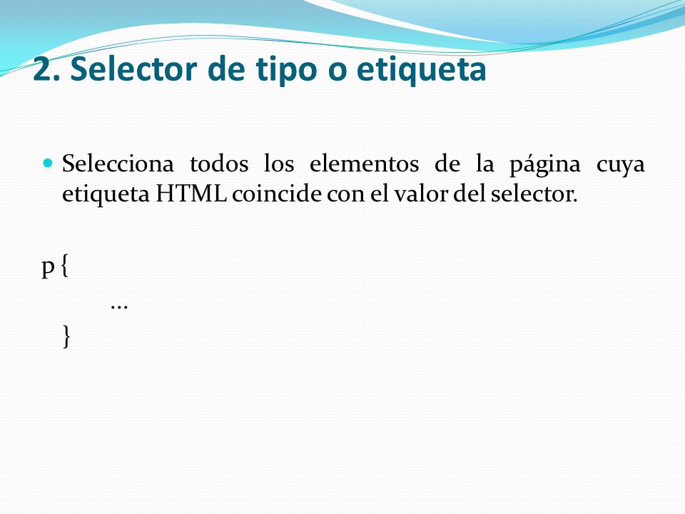 2. Selector de tipo o etiqueta