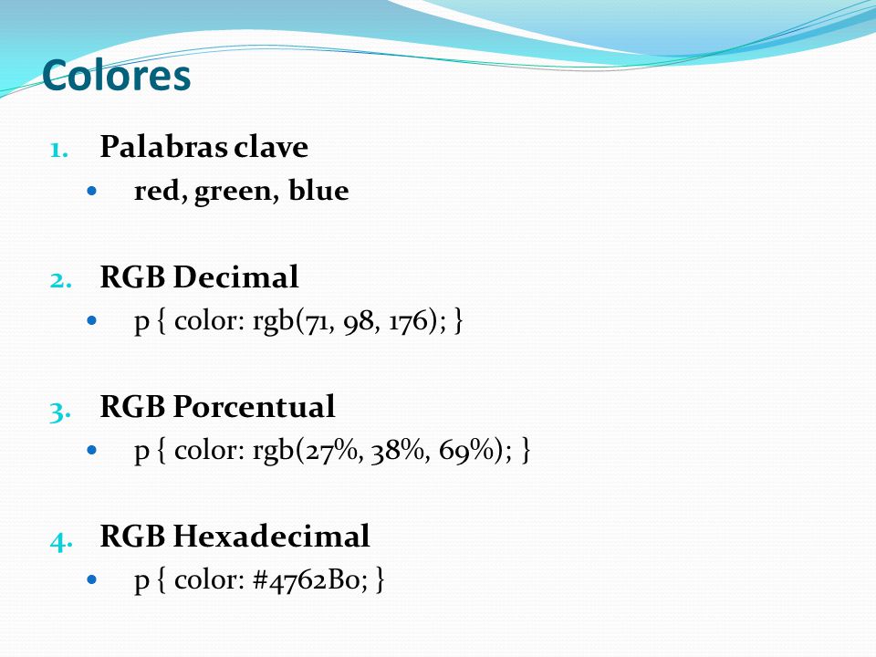 Colores Palabras clave RGB Decimal RGB Porcentual RGB Hexadecimal