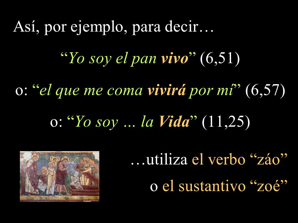 o: el que me coma vivirá por mí (6,57)