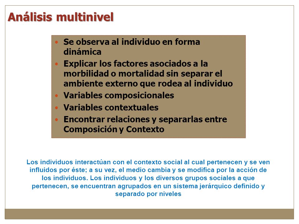 Análisis multinivel Se observa al individuo en forma dinámica