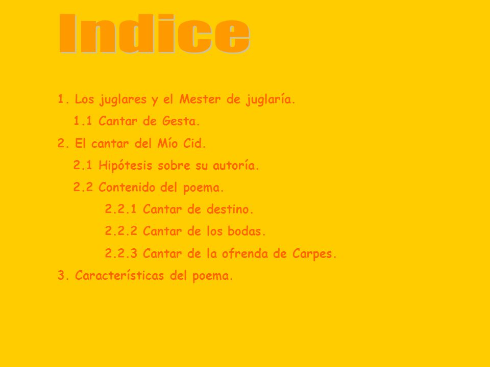Indice 1. Los juglares y el Mester de juglaría. 1.1 Cantar de Gesta.