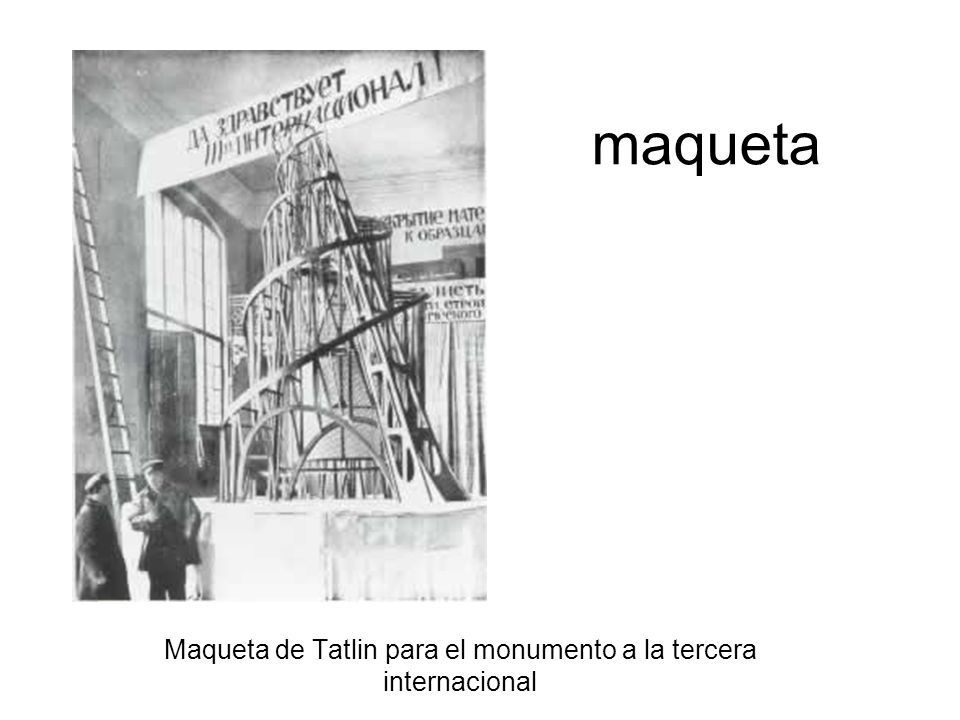 Maqueta de Tatlin para el monumento a la tercera internacional