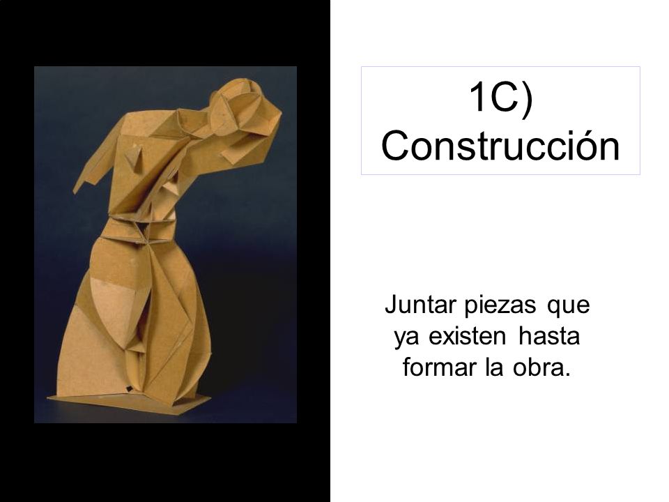 Juntar piezas que ya existen hasta formar la obra.