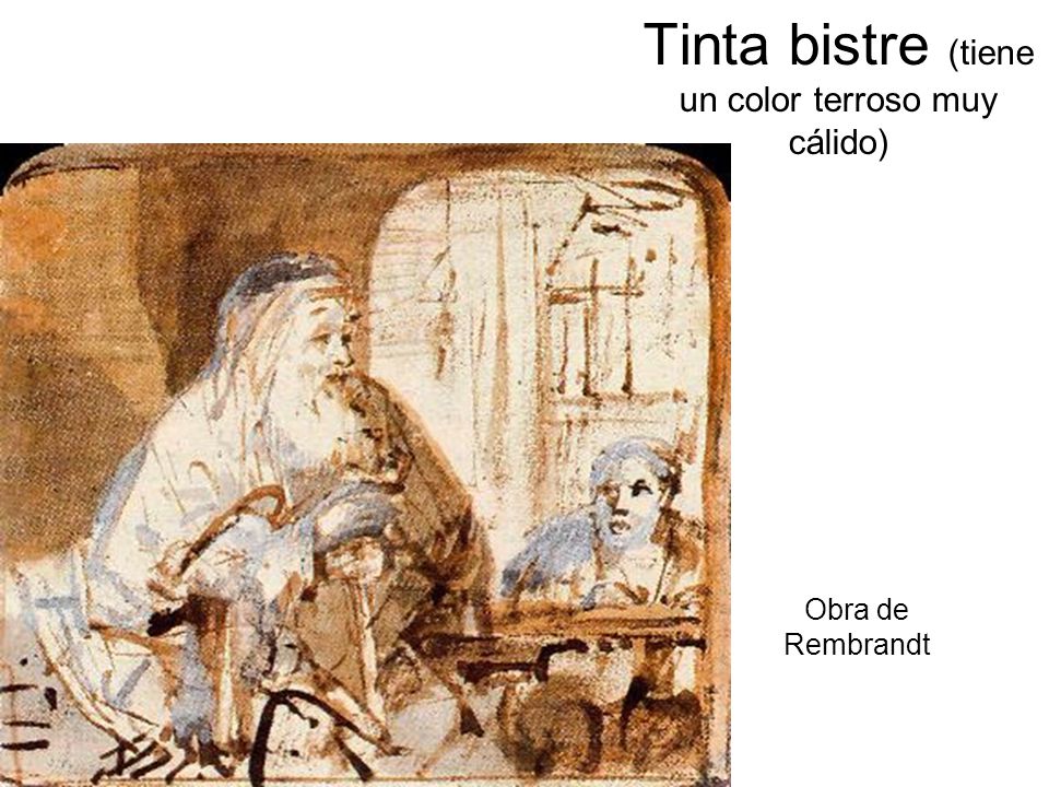 Tinta bistre (tiene un color terroso muy cálido)