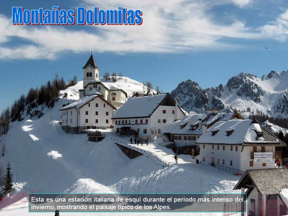 Montañas Dolomitas Esta es una estación italiana de esquí durante el período más intenso del invierno, mostrando el paisaje típico de los Alpes.