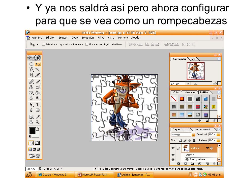 Y ya nos saldrá asi pero ahora configurar para que se vea como un rompecabezas
