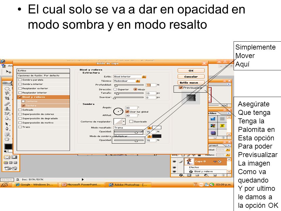 El cual solo se va a dar en opacidad en modo sombra y en modo resalto