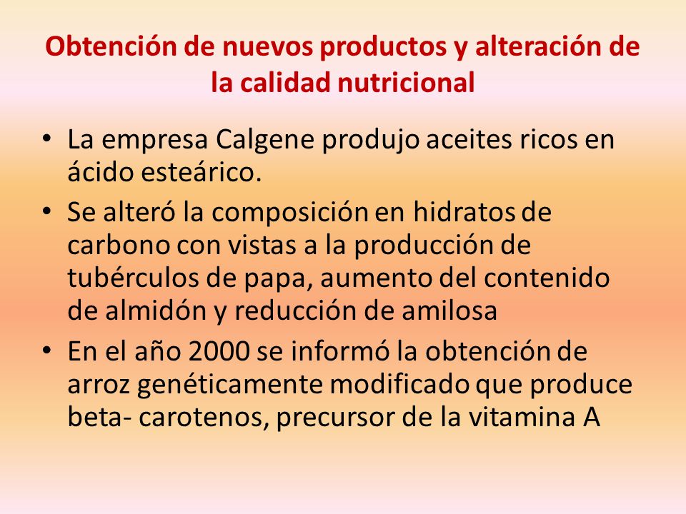 Obtención de nuevos productos y alteración de la calidad nutricional