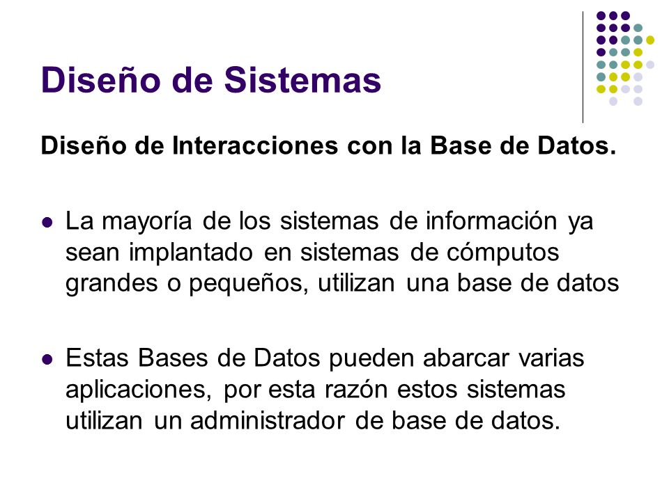 Diseño de Sistemas Diseño de Interacciones con la Base de Datos.