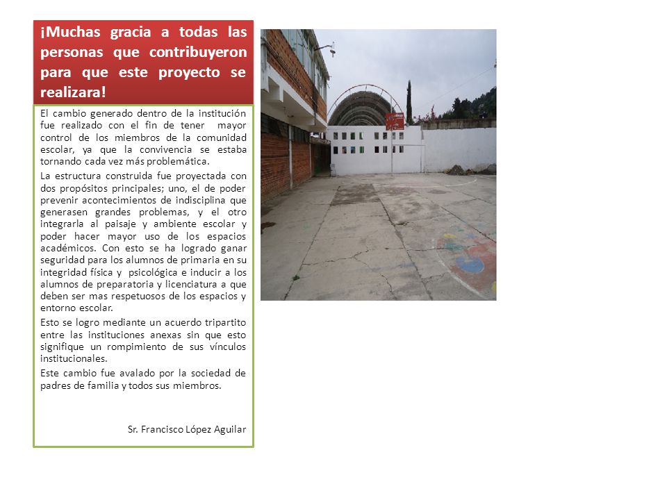 ¡Muchas gracia a todas las personas que contribuyeron para que este proyecto se realizara!