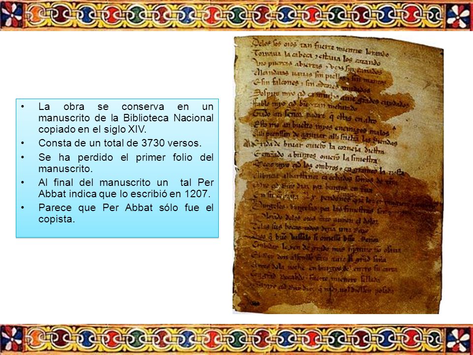 La obra se conserva en un manuscrito de la Biblioteca Nacional copiado en el siglo XIV.