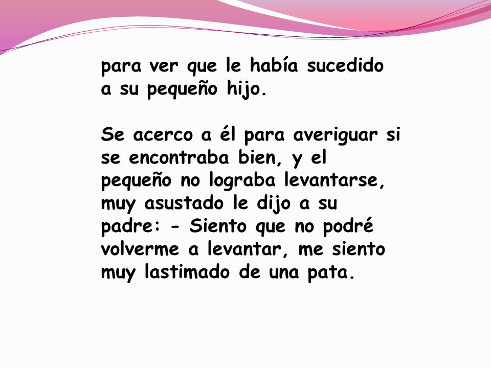 para ver que le había sucedido a su pequeño hijo.