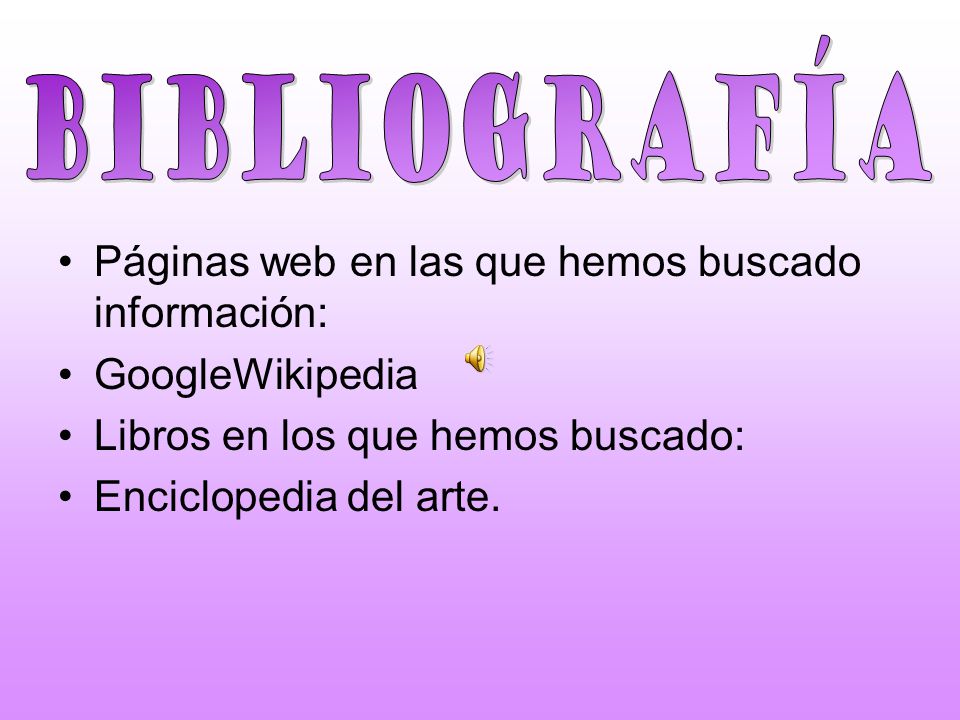 Bibliografía Páginas web en las que hemos buscado información:
