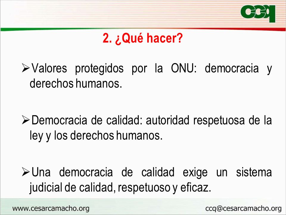 2. ¿Qué hacer Valores protegidos por la ONU: democracia y derechos humanos.