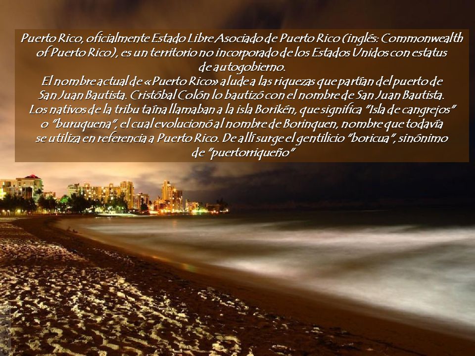 Puerto Rico, oficialmente Estado Libre Asociado de Puerto Rico (inglés: Commonwealth