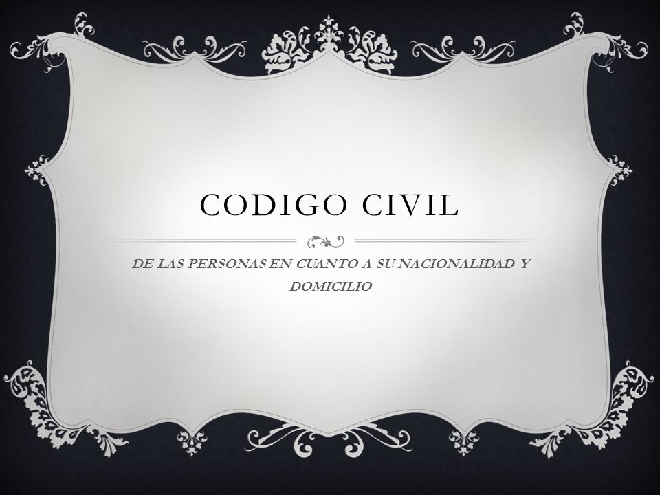 DE LAS PERSONAS EN CUANTO A SU NACIONALIDAD Y DOMICILIO