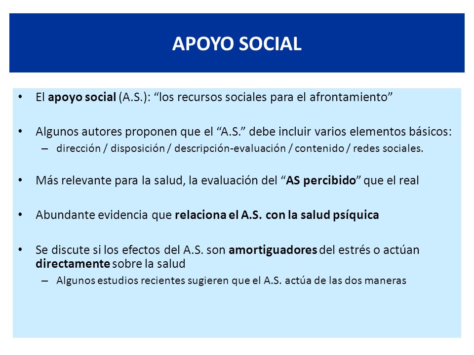 APOYO SOCIAL El apoyo social (A.S.): los recursos sociales para el afrontamiento