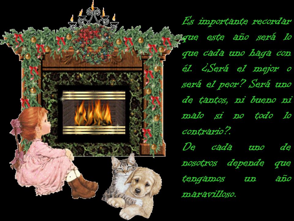 Es importante recordar que este año será lo que cada uno haga con él
