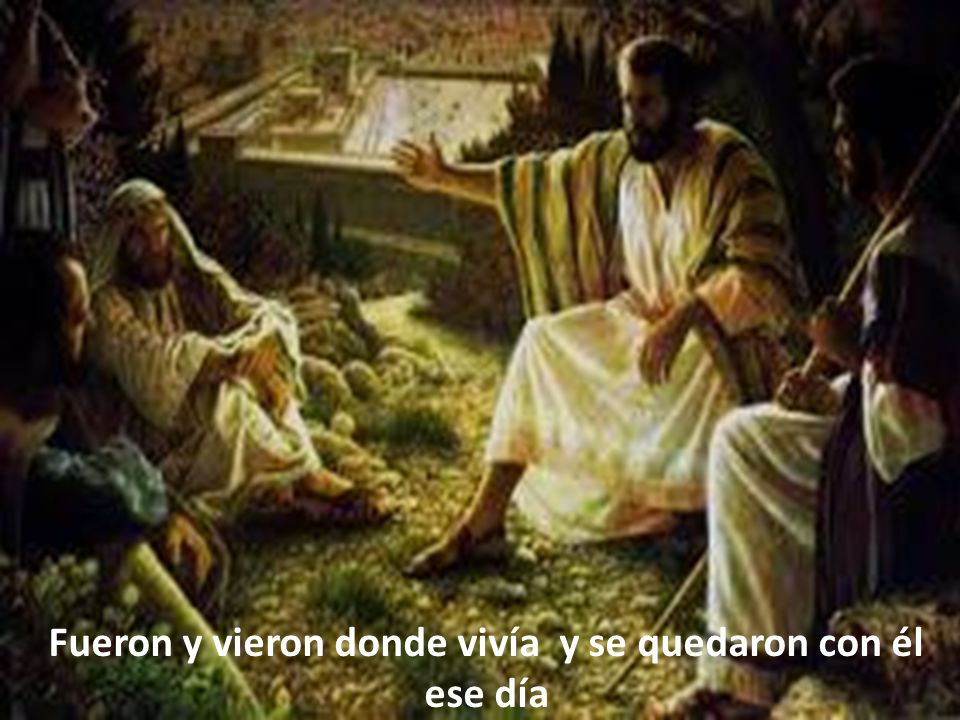 Fueron y vieron donde vivía y se quedaron con él ese día