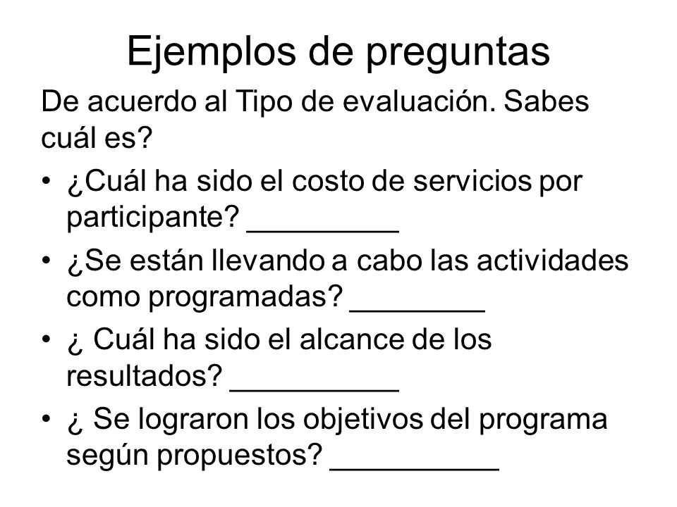 Ejemplos de preguntas De acuerdo al Tipo de evaluación. Sabes cuál es