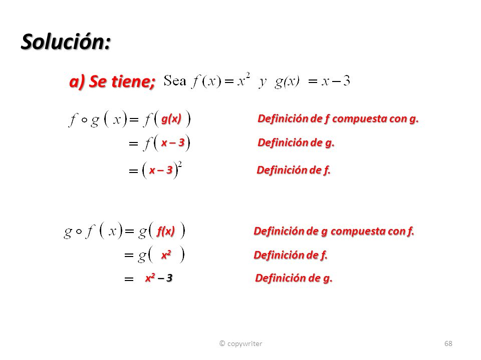 Solución: a) Se tiene; g(x) Definición de f compuesta con g.