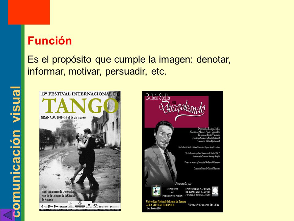 Función Es el propósito que cumple la imagen: denotar, informar, motivar, persuadir, etc.