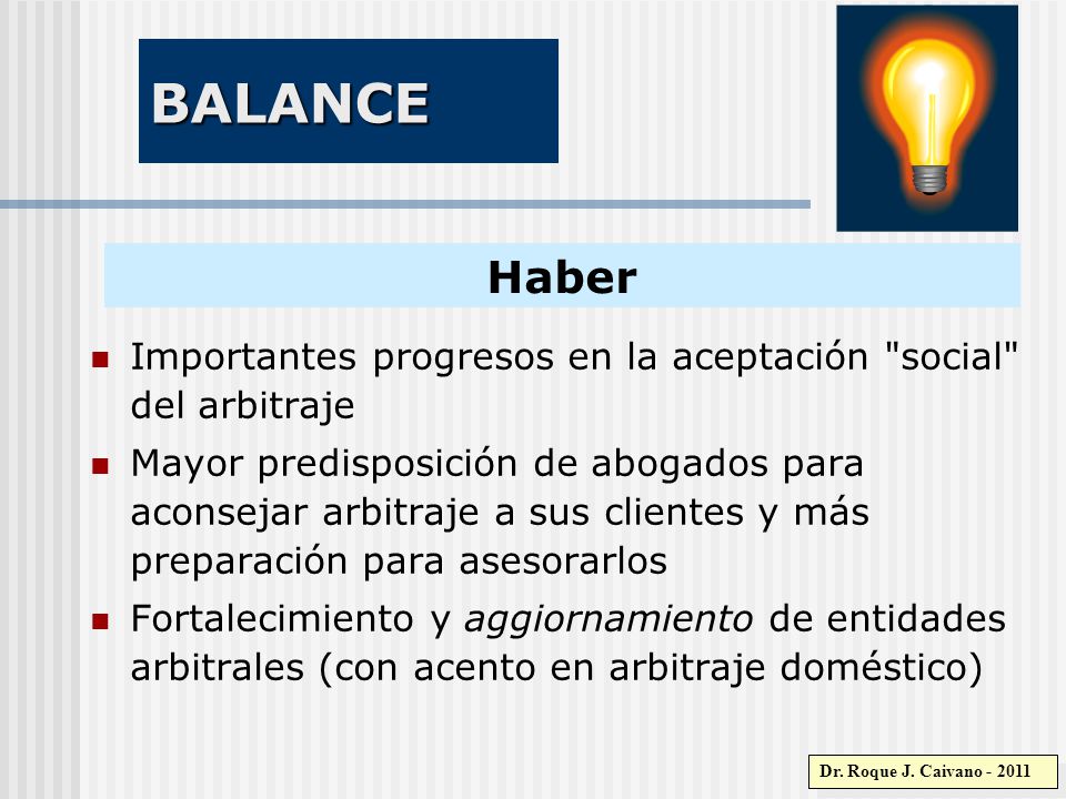 BALANCE Haber. Importantes progresos en la aceptación social del arbitraje.