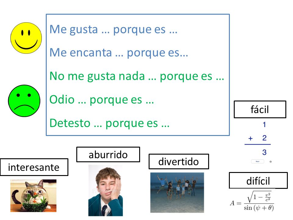 No me gusta nada … porque es … Odio … porque es …