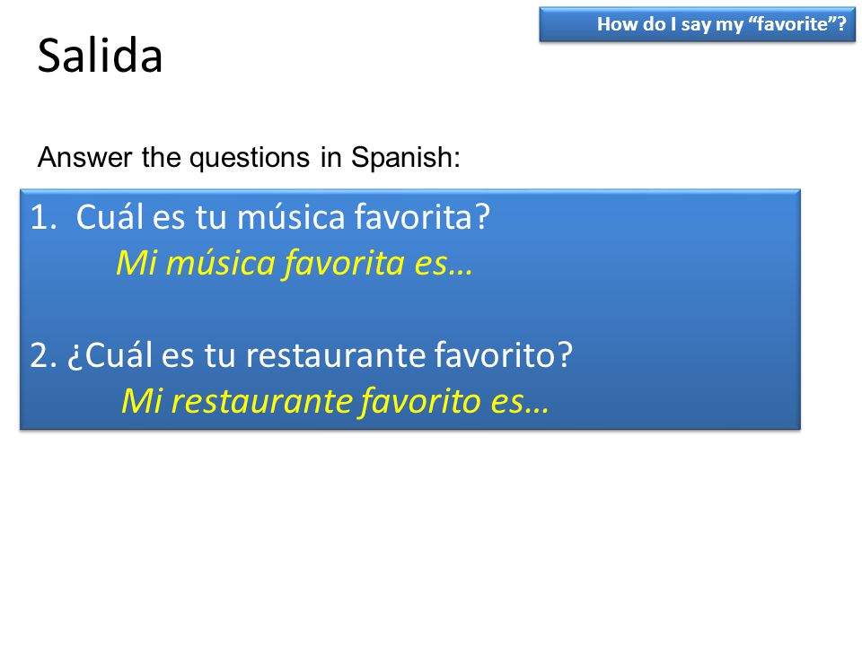 Salida 1. Cuál es tu música favorita Mi música favorita es…