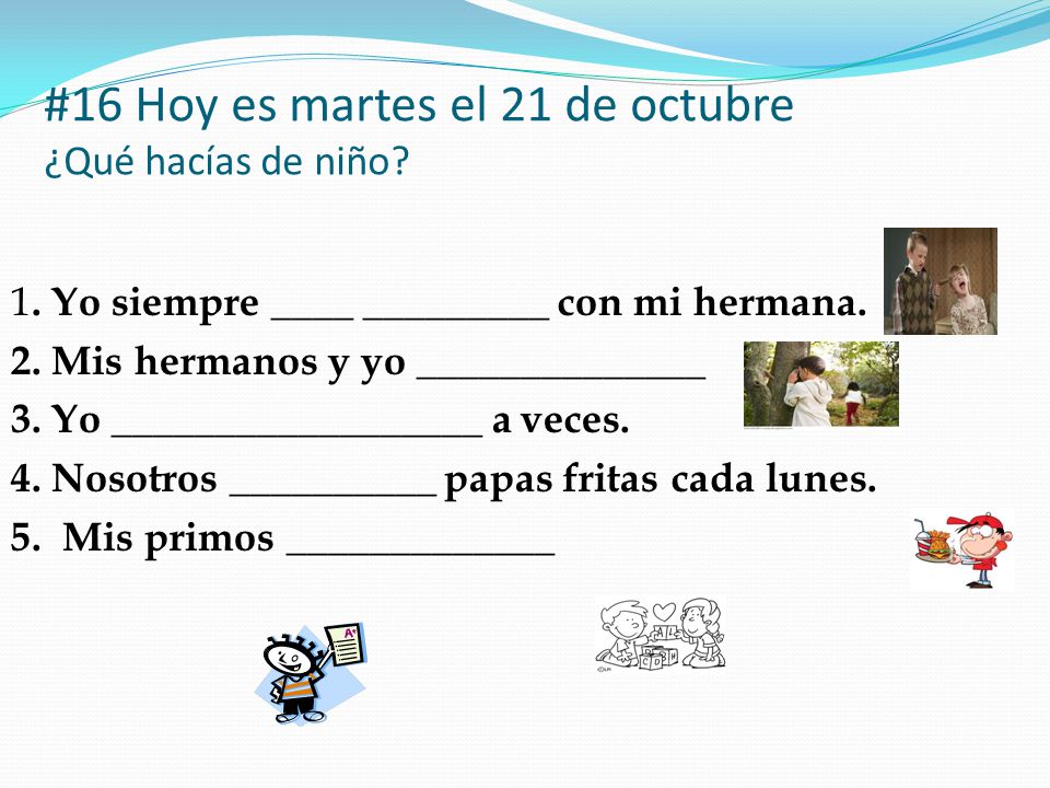 #16 Hoy es martes el 21 de octubre ¿Qué hacías de niño