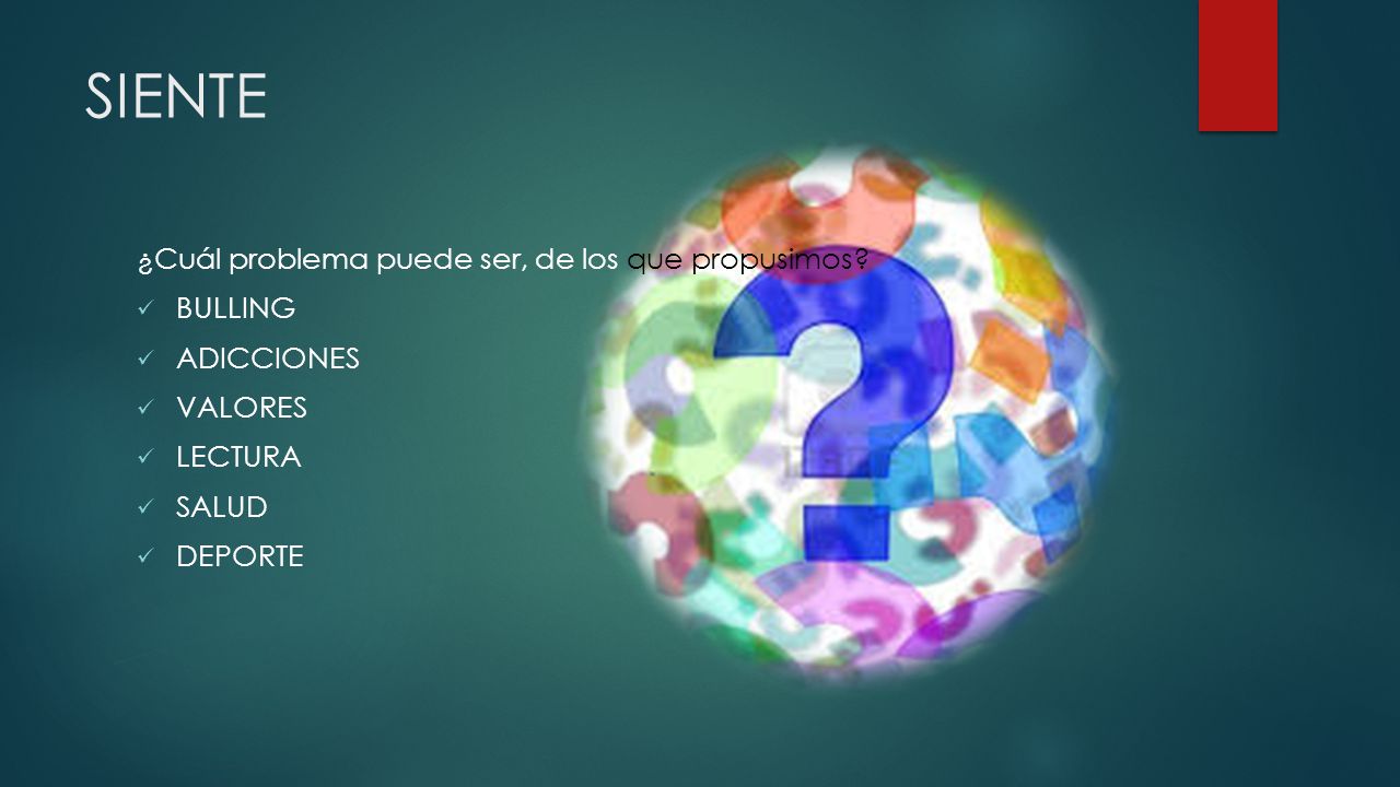 SIENTE ¿Cuál problema puede ser, de los que propusimos BULLING