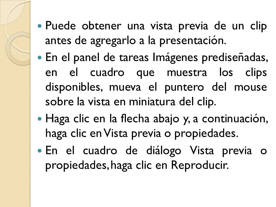Puede obtener una vista previa de un clip antes de agregarlo a la presentación.
