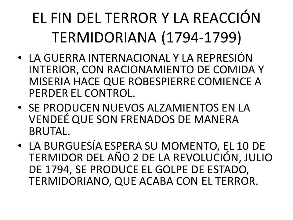 EL FIN DEL TERROR Y LA REACCIÓN TERMIDORIANA ( )
