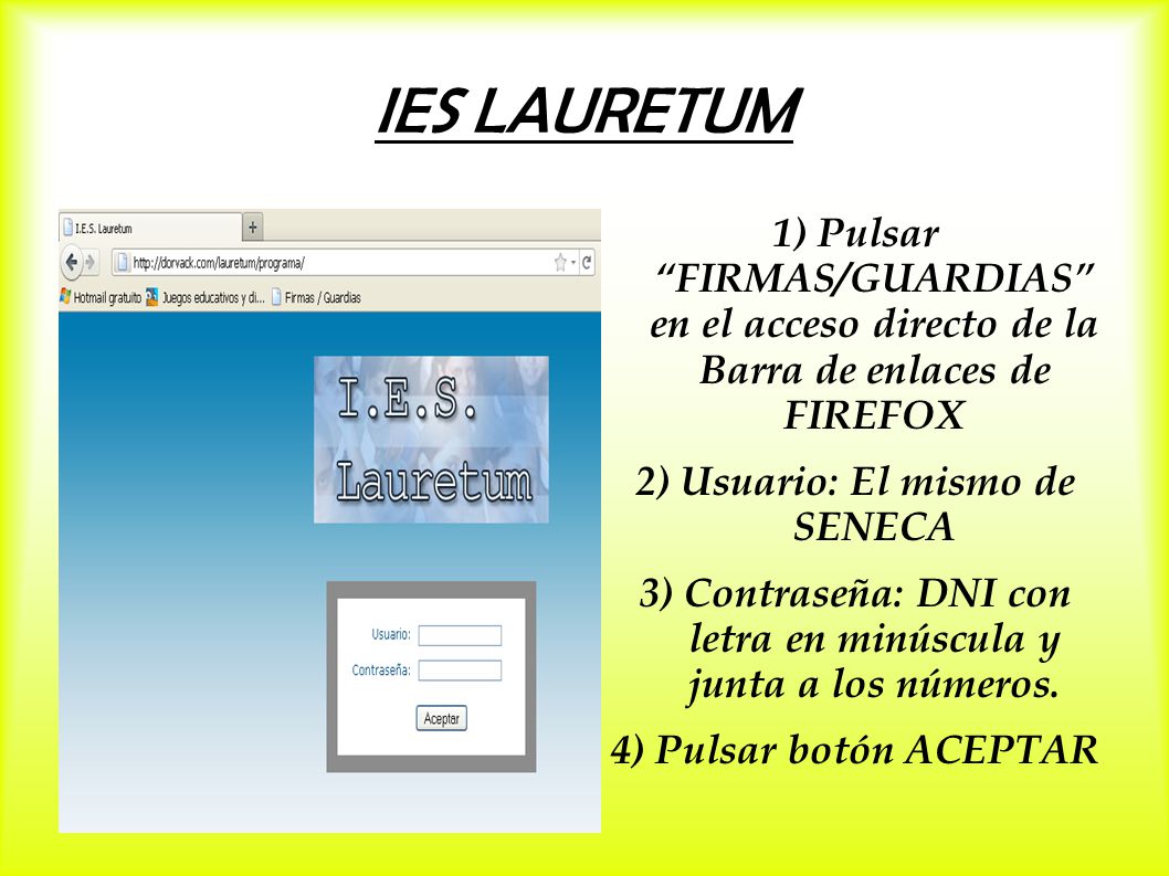 IES LAURETUM 1) Pulsar FIRMAS/GUARDIAS en el acceso directo de la Barra de enlaces de FIREFOX.