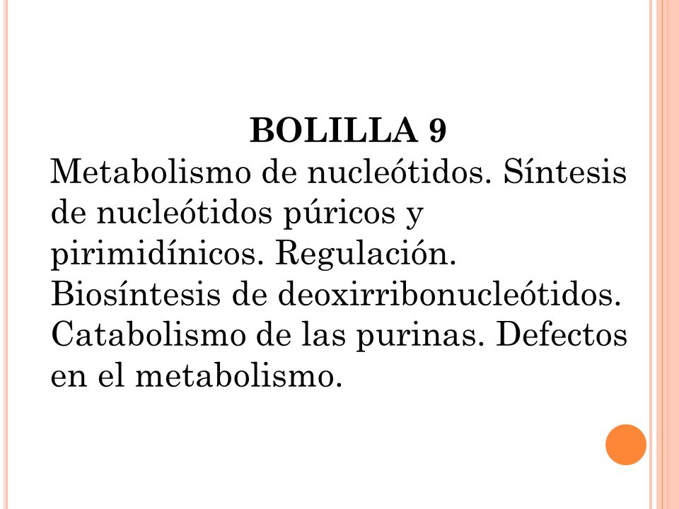 BOLILLA 9 Metabolismo de nucleótidos. Síntesis de nucleótidos púricos y pirimidínicos. Regulación.