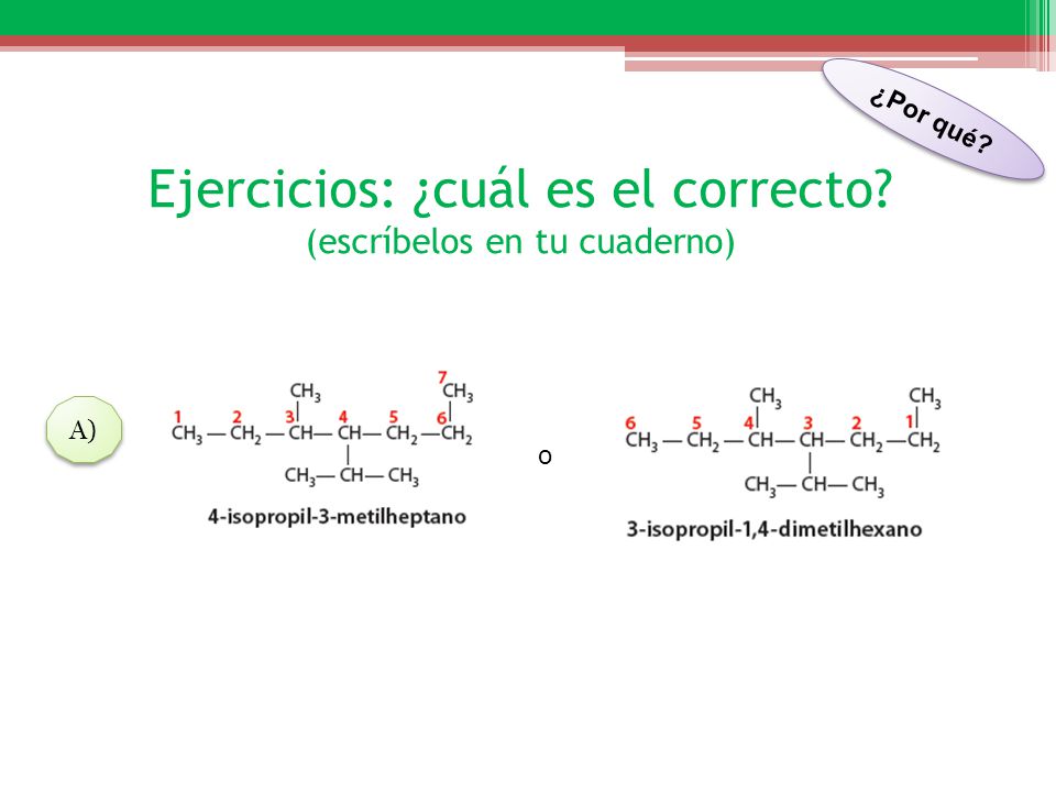 Ejercicios: ¿cuál es el correcto (escríbelos en tu cuaderno)