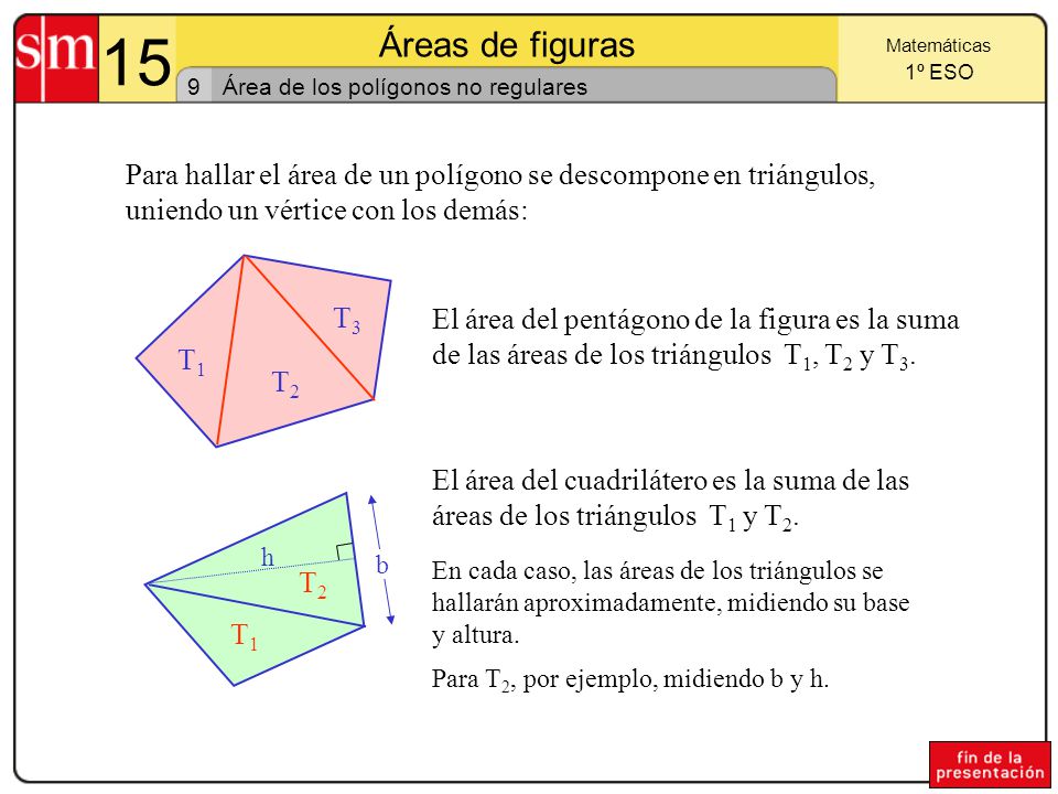 15 Áreas de figuras. Matemáticas. 1º ESO. 9. Área de los polígonos no regulares.