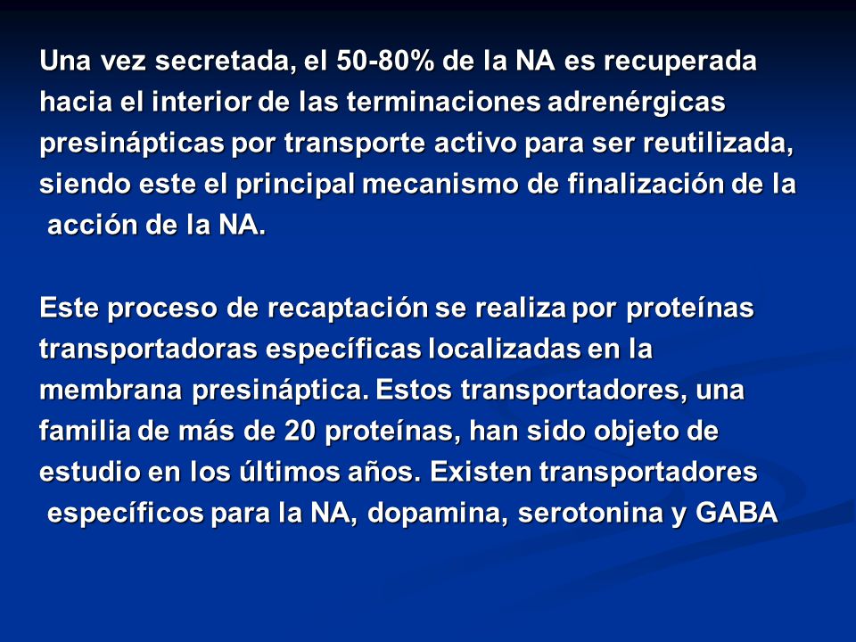 Una vez secretada, el 50-80% de la NA es recuperada