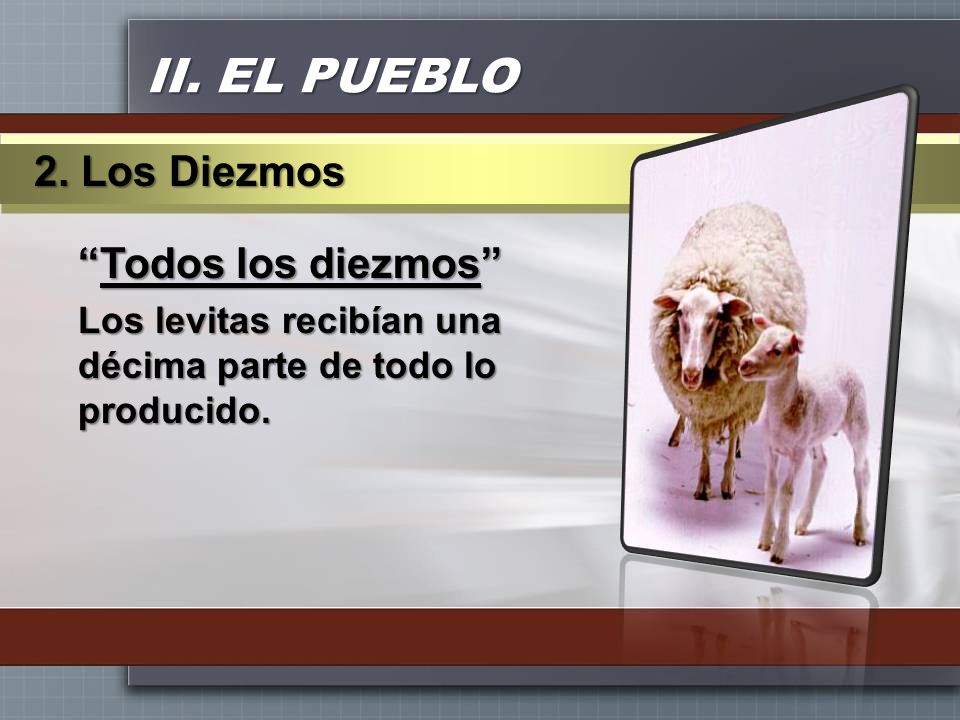 II. EL PUEBLO 2. Los Diezmos Todos los diezmos