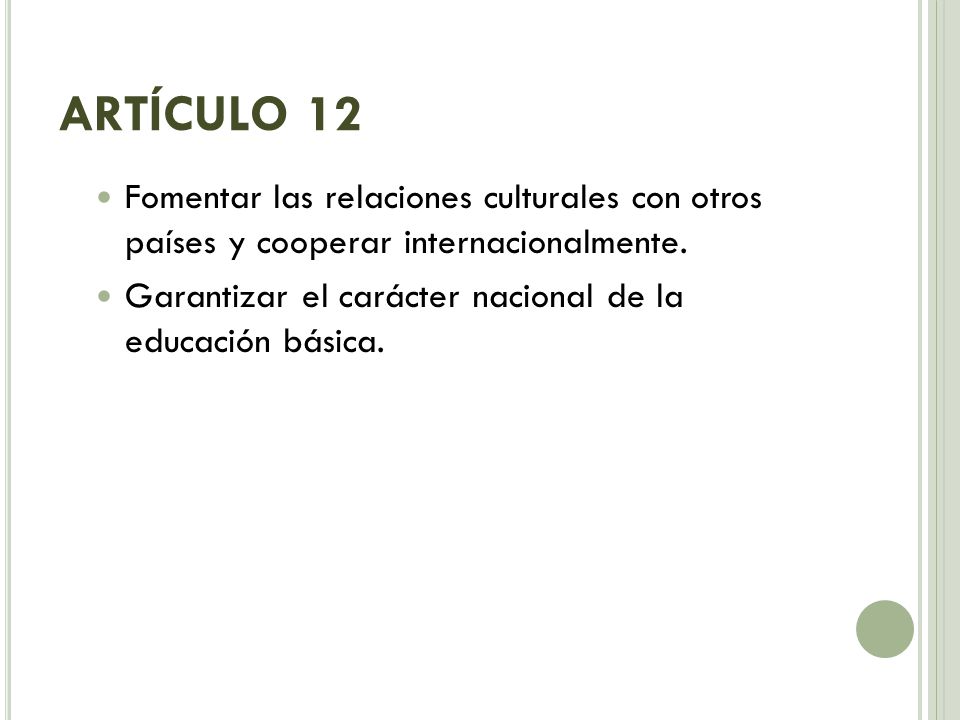 ARTÍCULO 12 Fomentar las relaciones culturales con otros países y cooperar internacionalmente.