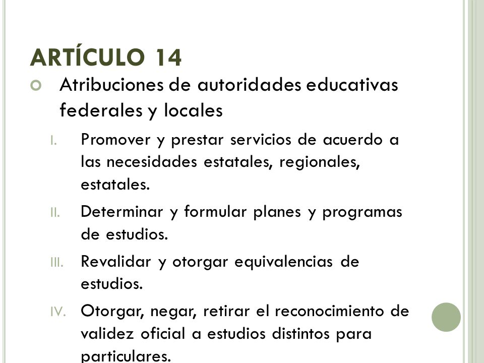ARTÍCULO 14 Atribuciones de autoridades educativas federales y locales