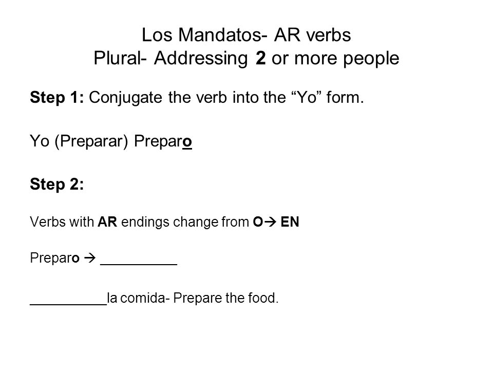 Los Mandatos- AR verbs Plural- Addressing 2 or more people