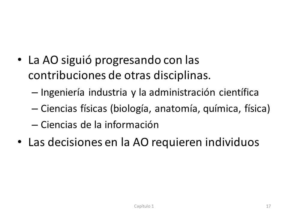 La AO siguió progresando con las contribuciones de otras disciplinas.